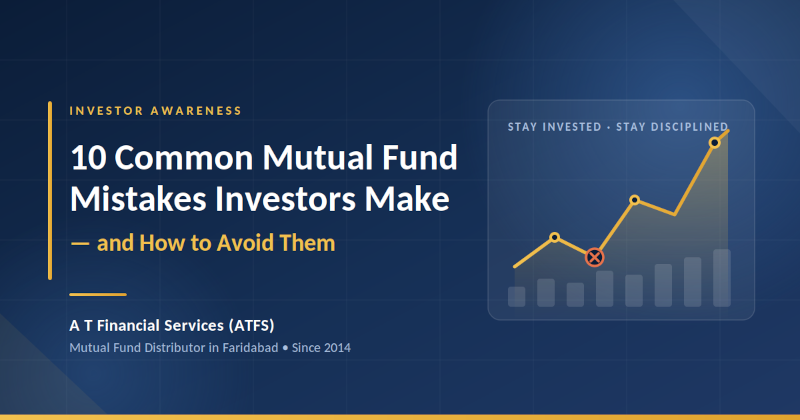 10 Common Mutual Fund Mistakes Investors Make and How to Avoid Them
